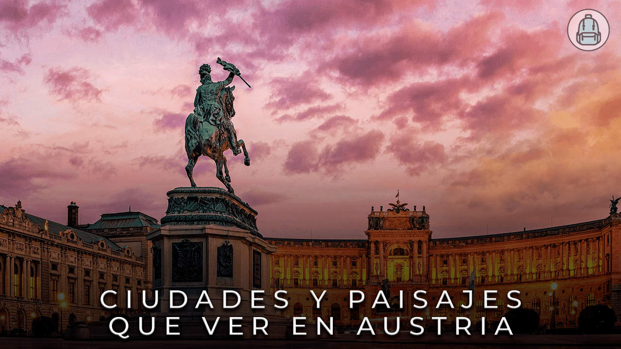 Qué ver en Austria. Ciudades y paisajes Austriacos