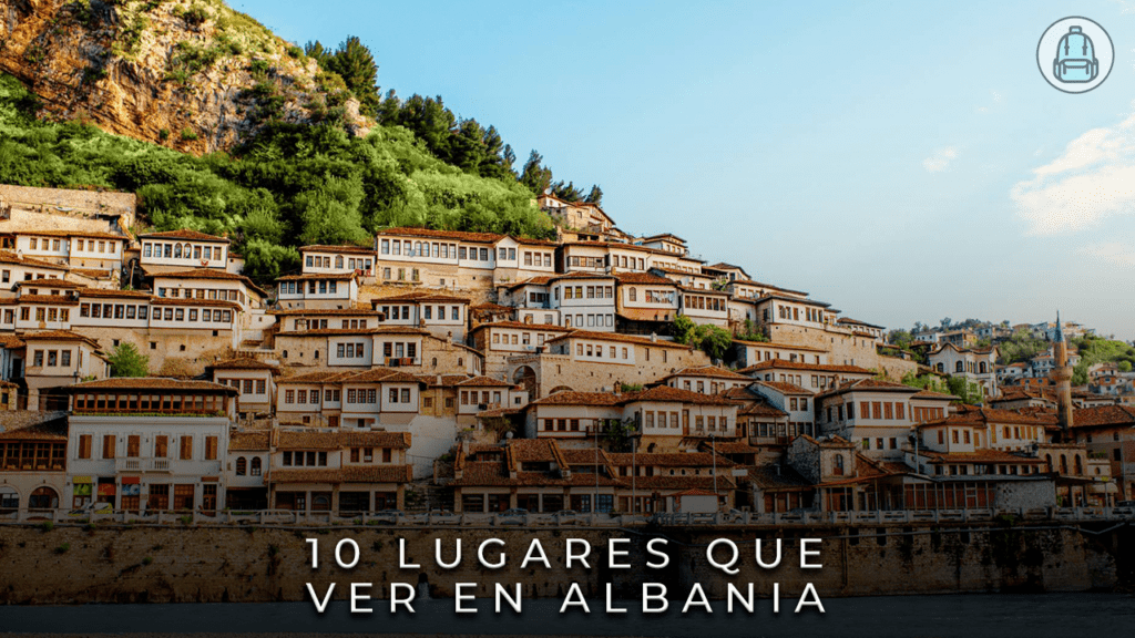 10 lugares que ver en Albania imprescindibles. Viajar a Albania.