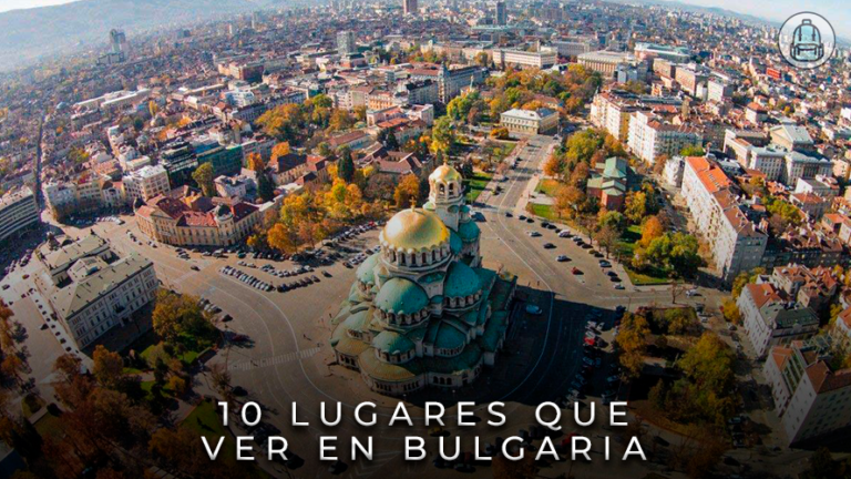 10 cosas que ver en Bulgaria. Viajar a Bulgaria