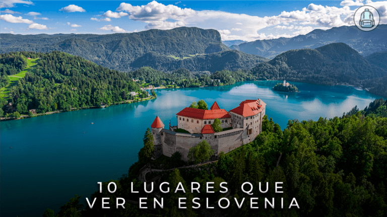 10 Lugares Imprescindibles que ver en Eslovenia