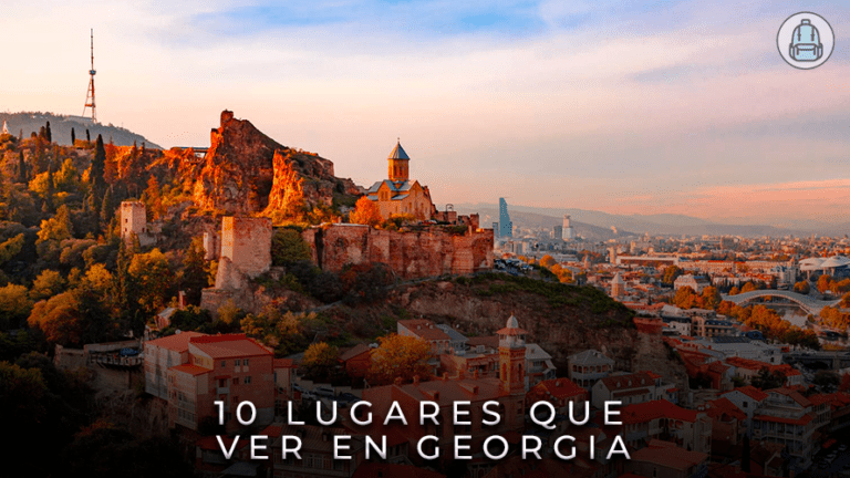 10 Lugares Imprescindibles que ver en Georgia web